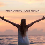 Maintaining Your Health