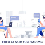 Future Of Work Post Pandemic