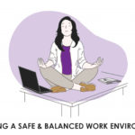 Creating A Safe & Balanced Work Environment