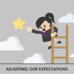 Adjusting Our Expectations – 1